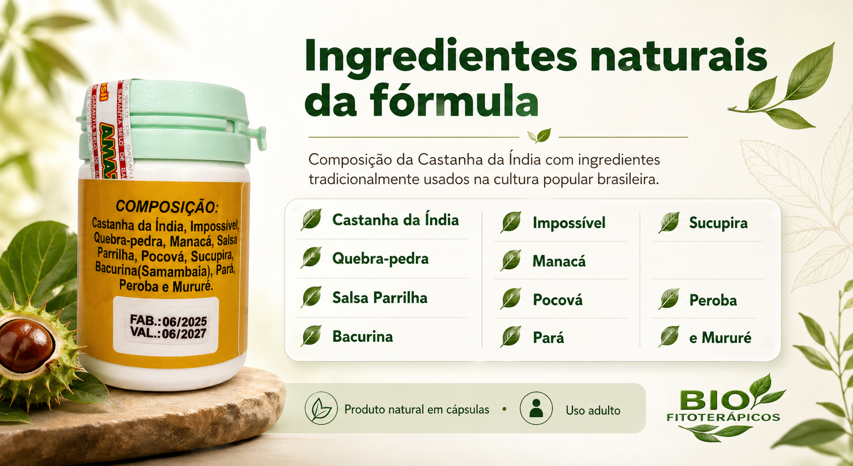 Imagem informativa dos ingredientes naturais da fórmula Castanha da Índia, com frasco do produto, composição com castanha da índia, impossível, quebra-pedra, manacá, salsa parrilha, pocová, sucupira, bacurina, pará, peroba e mururé, além da logo Bio Fitoterápicos e destaque para produto natural em cápsulas de uso adulto.